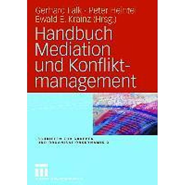 Handbuch Mediation und Konfliktmanagement / Schriften zur Gruppen- und Organisationsdynamik Bd.3