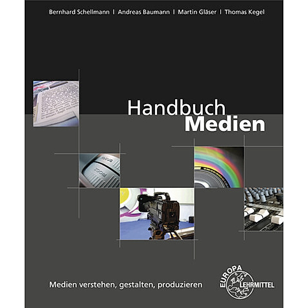 Handbuch Medien, Andreas Baumann, Martin Gläser, Thomas Kegel, Bernhard Schellmann