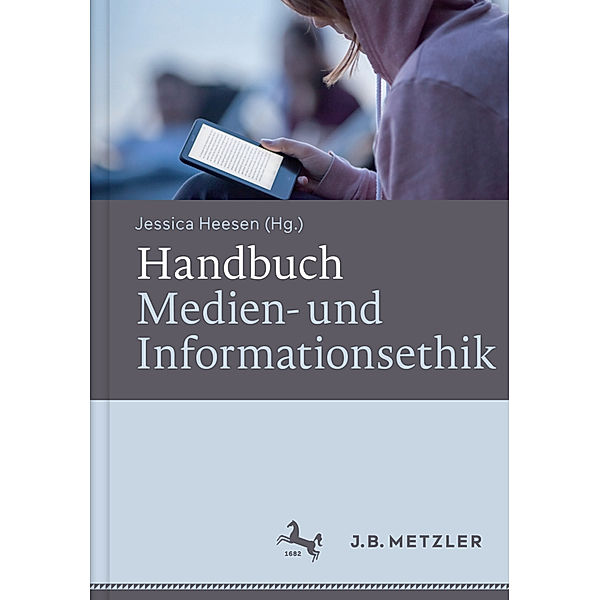 Handbuch Medien- und Informationsethik, Jessica Heesen