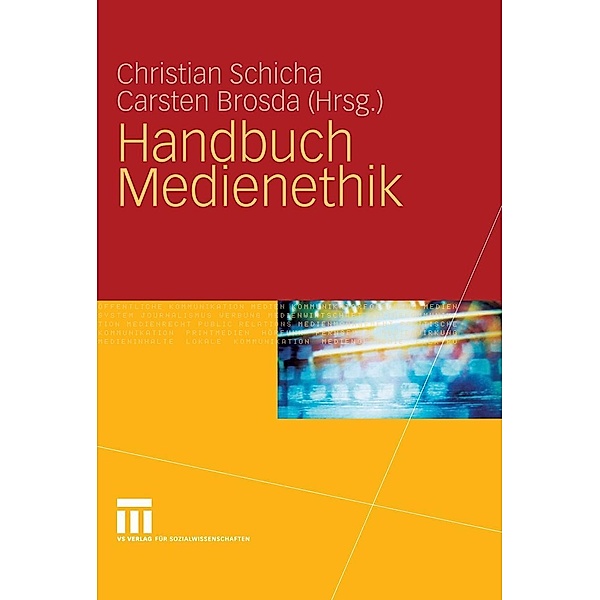 Handbuch Medienethik, Christian Schicha, Carsten Brosda