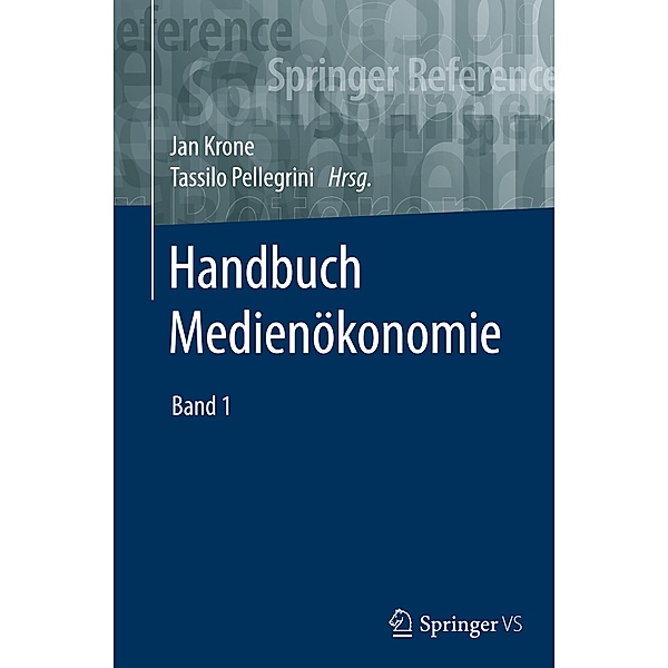 Handbuch Medienökonomie: Band 14 14 Handbuch Medienökonomie, 2 Teile
