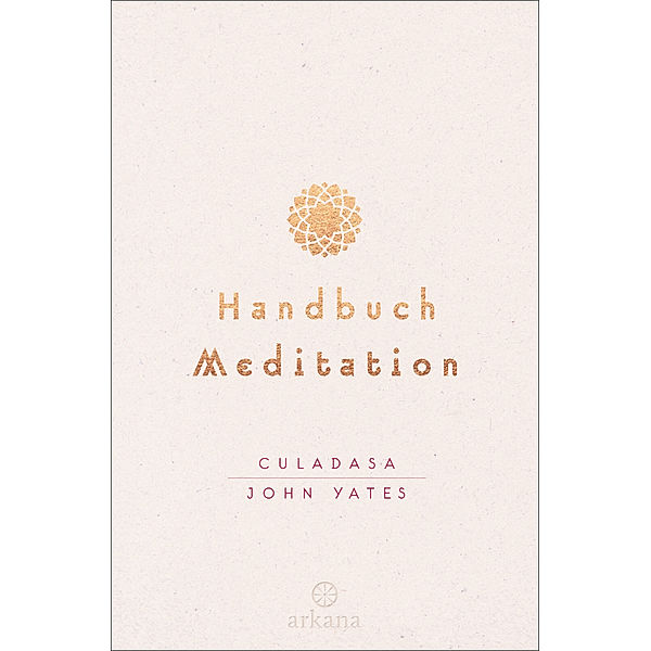 Handbuch Meditation, Culadasa John Yates