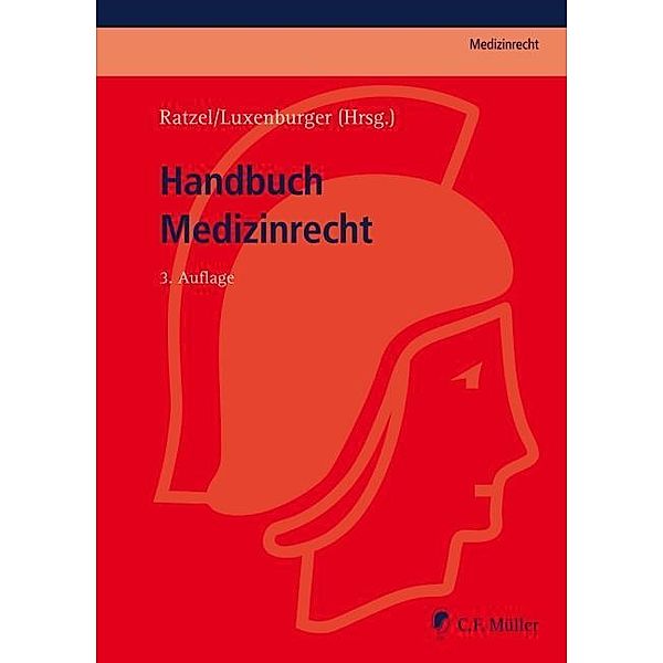 Handbuch Medizinrecht, Stefan Bäune, Rainer Beeretz, Daniel Brauer, Tilman Clausen, Udo H. Cramer, Franz-Josef Dahm