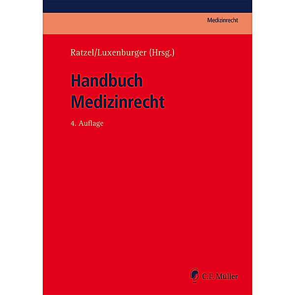 Handbuch Medizinrecht, Stefan Bäune, Daniel Brauer, Tilman Clausen, Bernd Luxenburger, Rudolf Ratzel