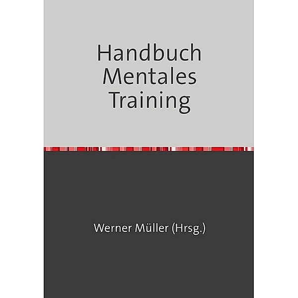Handbuch Mentales Training, Werner Müller