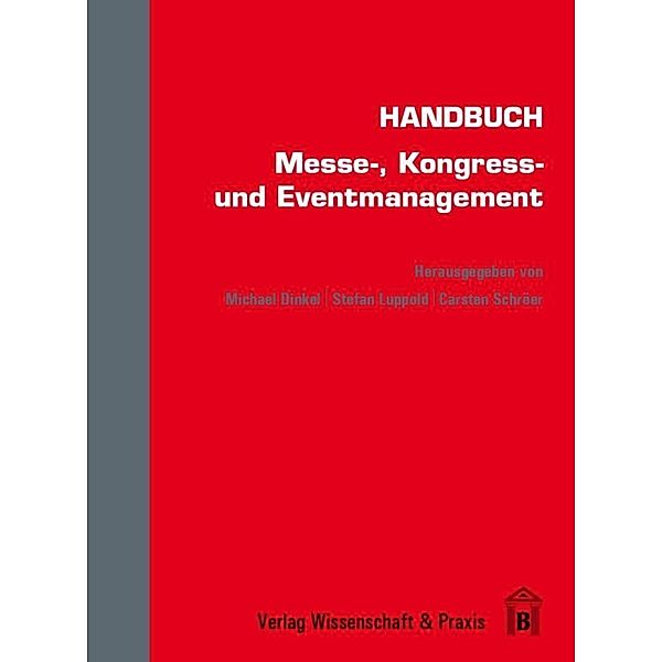 Handbuch Messe-, Kongress- und Eventmanagement