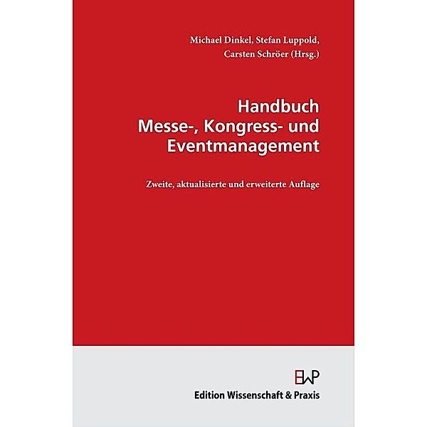 Handbuch Messe-, Kongress- und Eventmanagement.