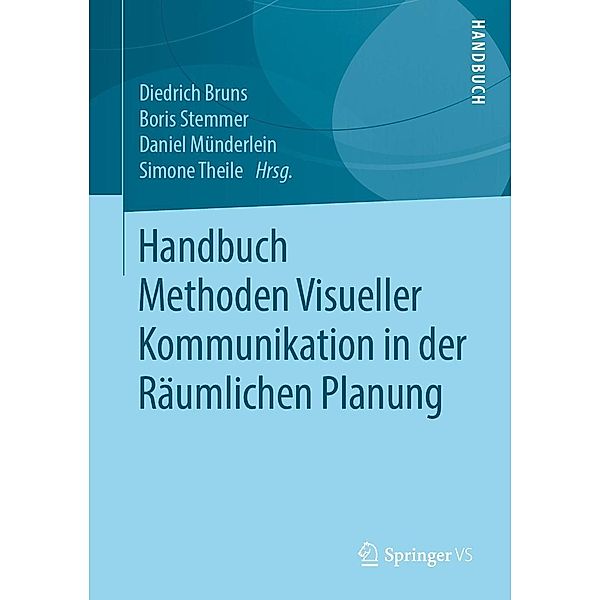 Handbuch Methoden Visueller Kommunikation in der Räumlichen Planung