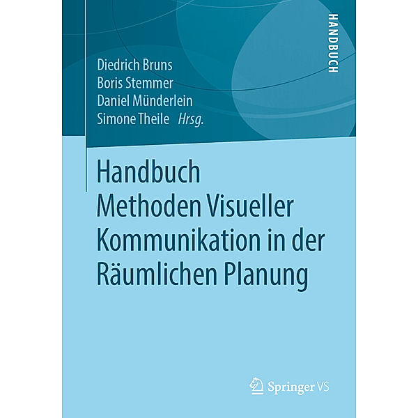 Handbuch Methoden Visueller Kommunikation in der räumlichen Planung