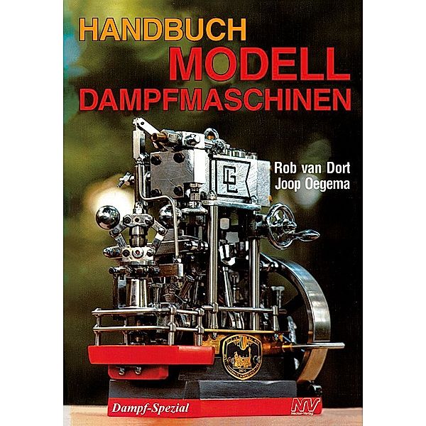 Handbuch Modelldampfmaschinen, Rob van Dort, Joop Oegema