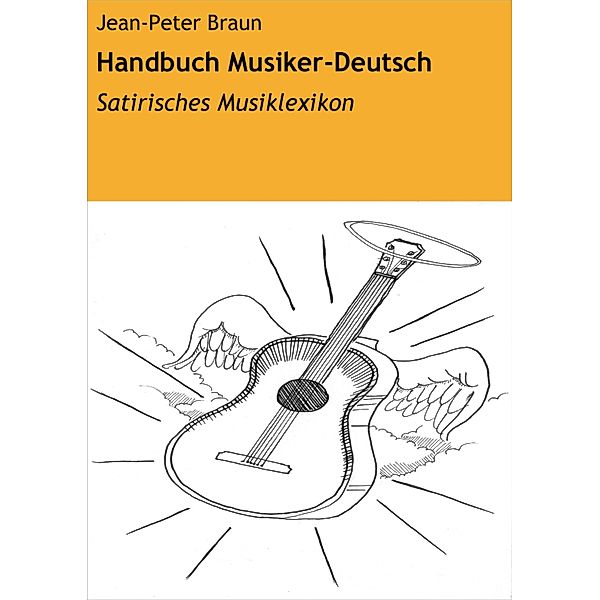 Handbuch Musiker-Deutsch, Jean-Peter Braun