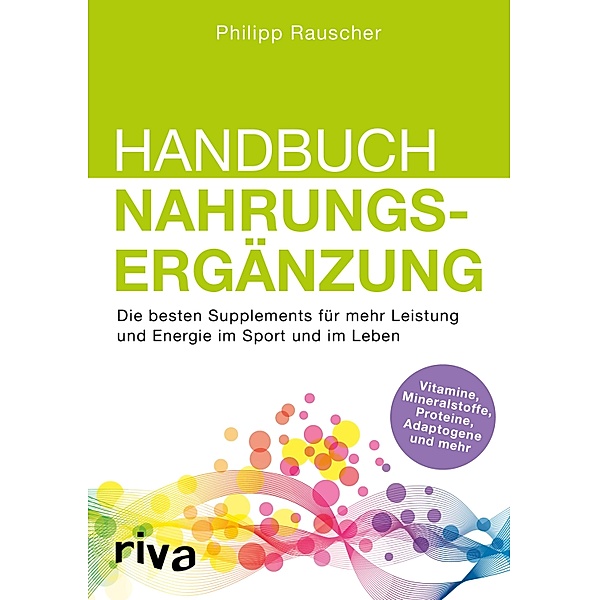 Handbuch Nahrungsergänzung, Philipp Rauscher