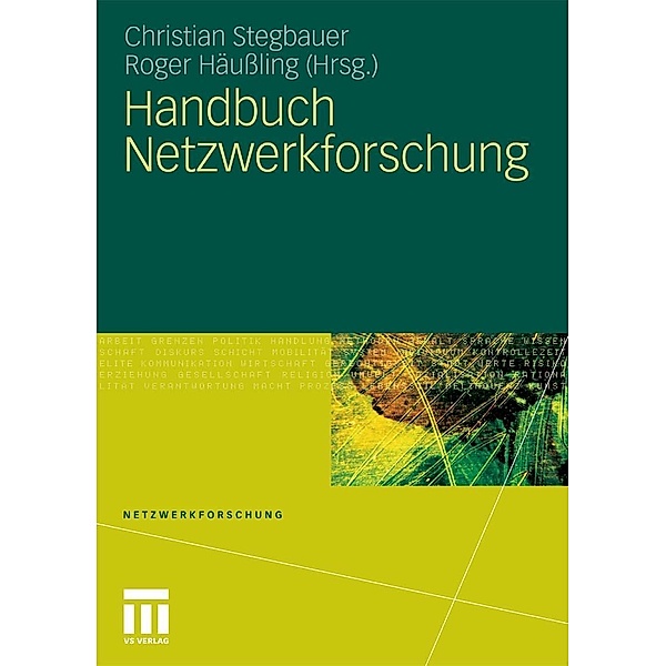 Handbuch Netzwerkforschung / Netzwerkforschung, Christian Stegbauer, Roger Häußling