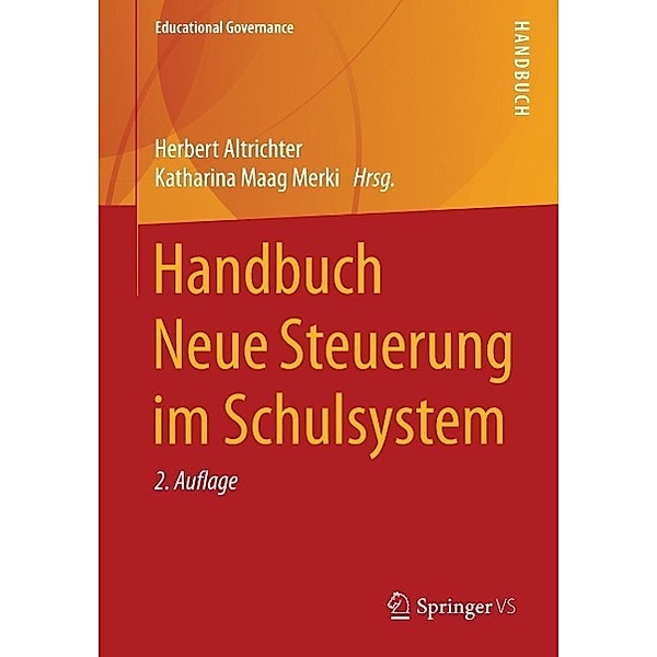Handbuch Neue Steuerung im Schulsystem / Educational Governance Bd.7