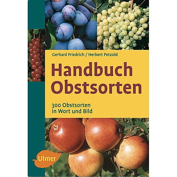Handbuch Obstsorten, Gerhard Friedrich, Herbert Petzold