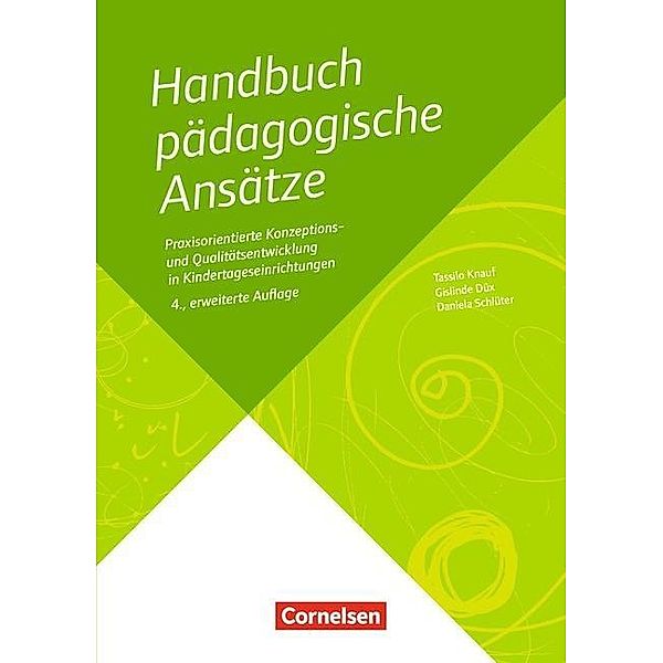 Handbuch Pädagogische Ansätze, Gislinde Düx, Daniela Ebbing, Tassilo Knauf