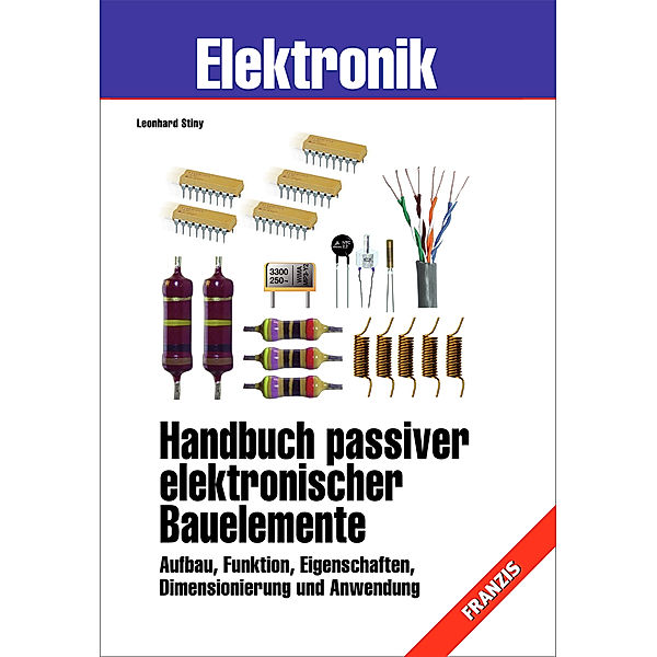 Handbuch passiver elektronischer Bauelemente, Leonhard Stiny