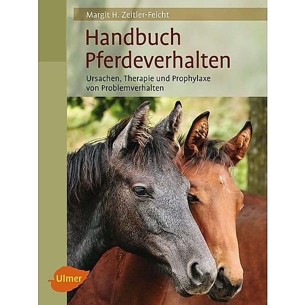 Handbuch Pferdeverhalten, Margit H. Zeitler-Feicht