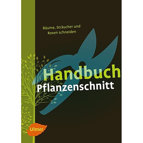 Handbuch Pflanzenschnitt, Heiko Hübscher, Heinrich Beltz, Gerd Großmann, Helmut Pirc