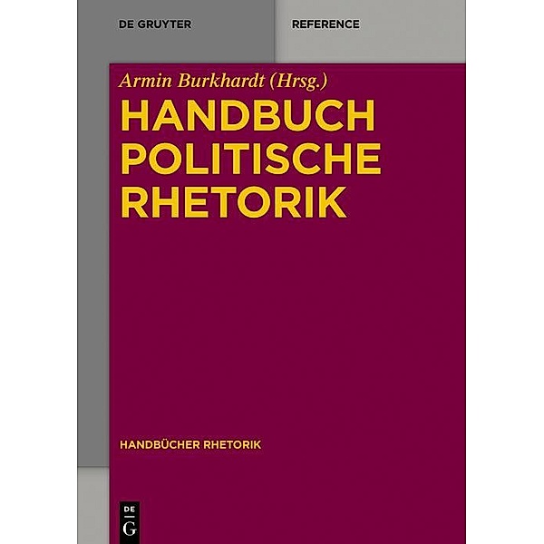 Handbuch Politische Rhetorik / Handbücher Rhetorik Bd.10