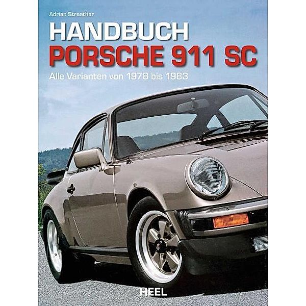 Handbuch Porsche 911 SC, Adrian Streather, Adrian Streather