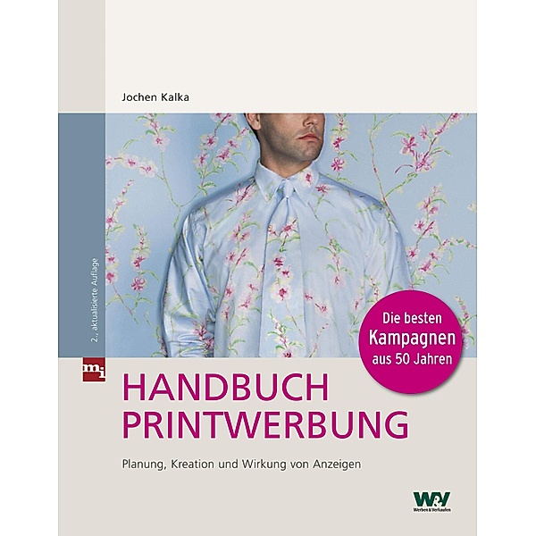 Handbuch Printwerbung, Jochen Kalka