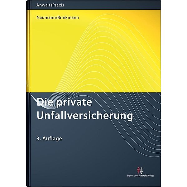 Handbuch private Unfallversicherung, Andre Naumann, Christian Brinkmann