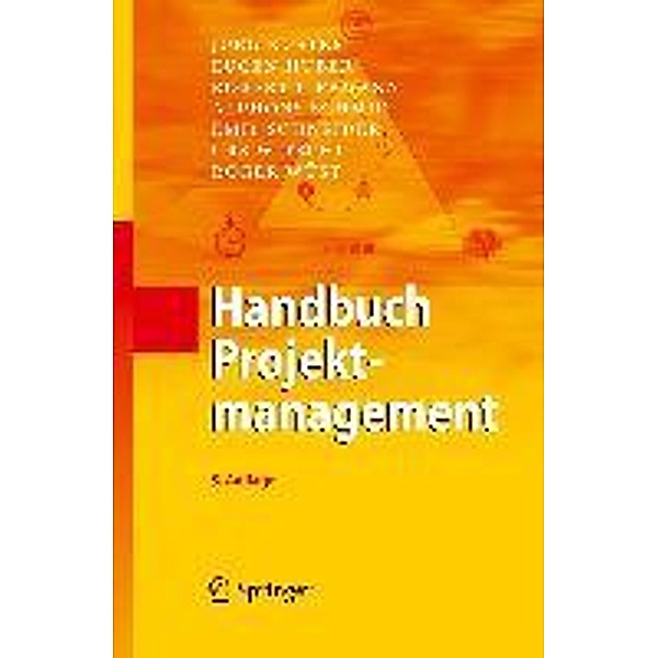 Handbuch Projektmanagement, Jürg Kuster, Eugen Huber, Robert Lippmann, Alphons Schmid, Emil Schneider, Urs Witschi, Roger Wüst