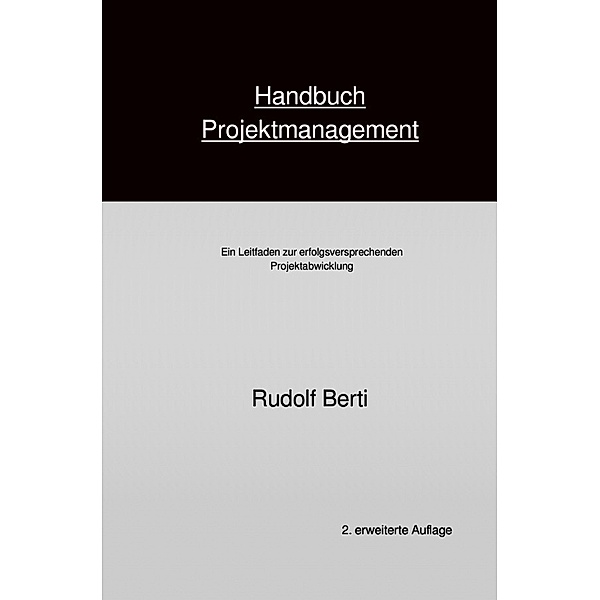 Handbuch Projektmanagement, Rudolf Berti