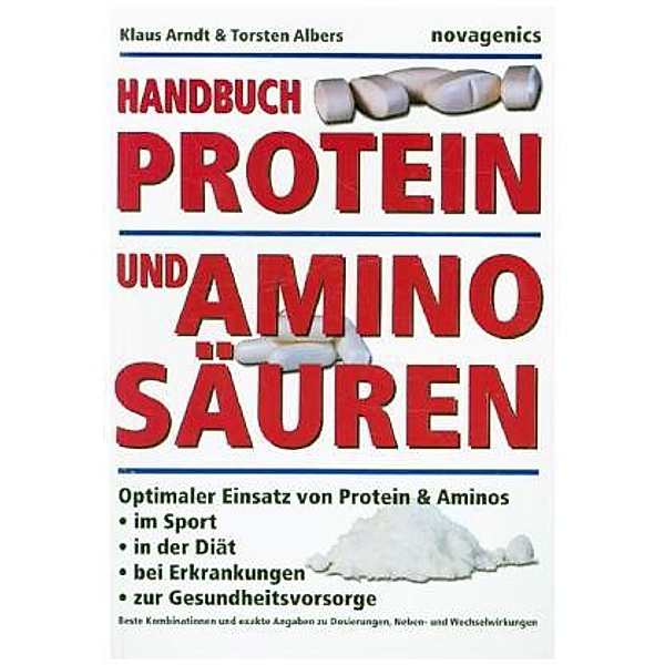Handbuch Protein und Aminosäuren, Klaus Arndt, Torsten Albers