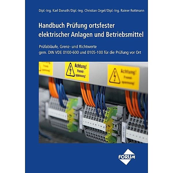 Handbuch Prüfung ortsfester elektrischer Anlagen und Betriebsmittel, Forum Verlag Herkert GmbH