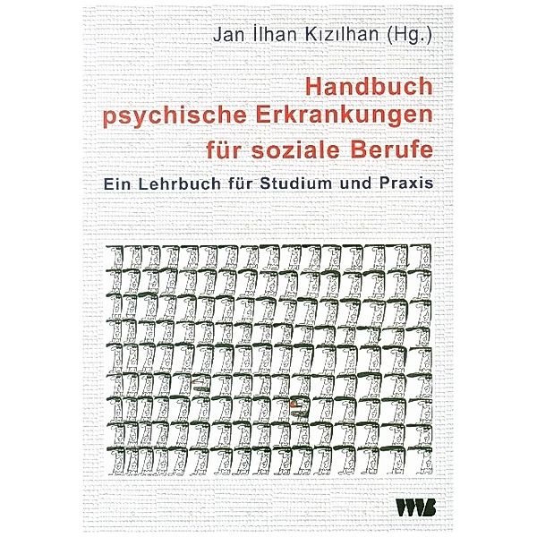 Handbuch psychische Erkrankungen für soziale Berufe