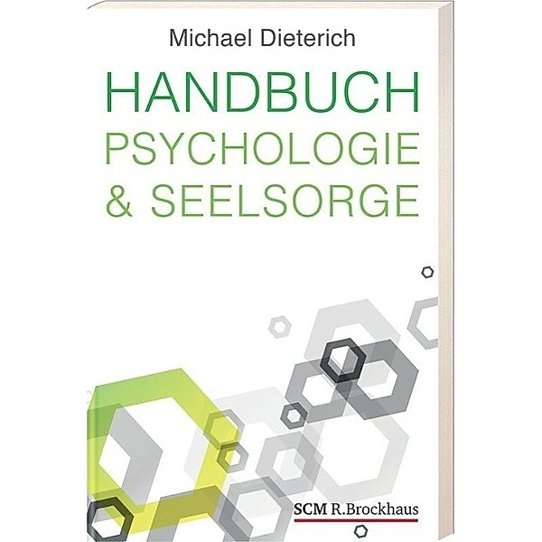 Handbuch Psychologie & Seelsorge, Michael Dieterich