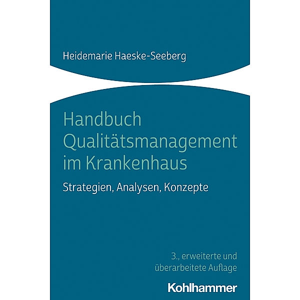 Handbuch Qualitätsmanagement im Krankenhaus, Heidemarie Haeske-Seeberg