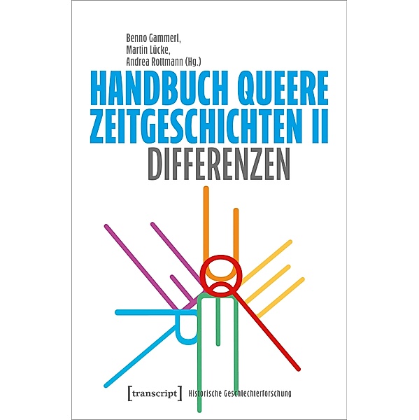 Handbuch Queere Zeitgeschichten II / Historische Geschlechterforschung Bd.16