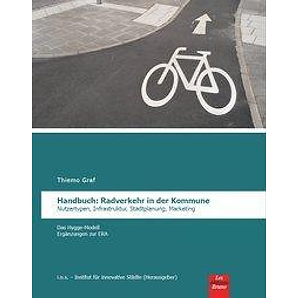 Handbuch: Radverkehr in der Kommune, Thiemo Graf