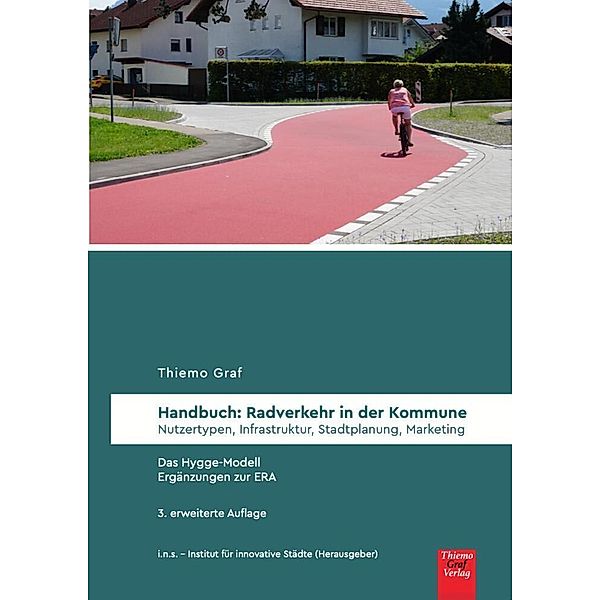 Handbuch: Radverkehr in der Kommune, Thiemo Graf