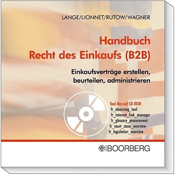 Handbuch Recht des Einkaufs (B2B), m. CD-ROM, Dirk Lange, Annette Lionnet, Klaus Rutow, Michael Wagner