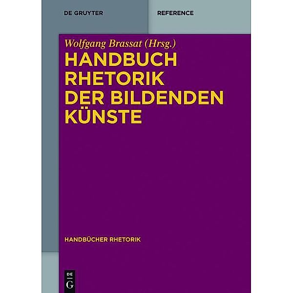 Handbuch Rhetorik der Bildenden Künste / Handbücher Rhetorik Bd.2