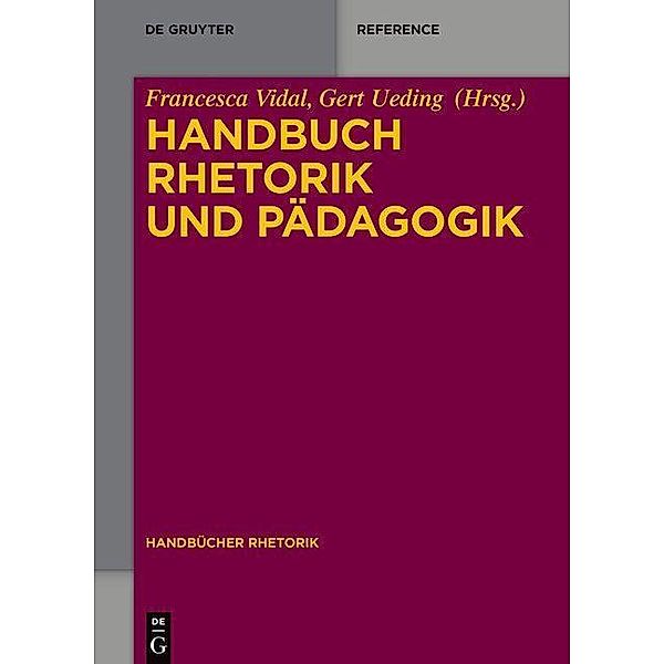 Handbuch Rhetorik und Pädagogik / Handbücher Rhetorik Bd.8