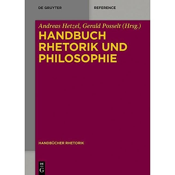 Handbuch Rhetorik und Philosophie / Handbücher Rhetorik Bd.9