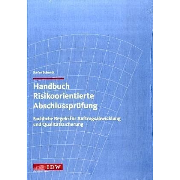 Handbuch Risikoorientierte Abschlussprüfung, Stefan Schmidt