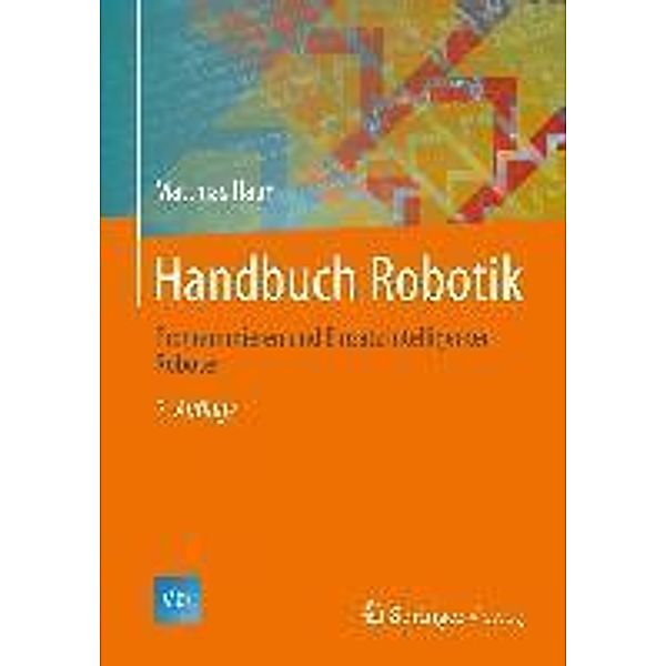 Handbuch Robotik / VDI-Buch, Matthias Haun