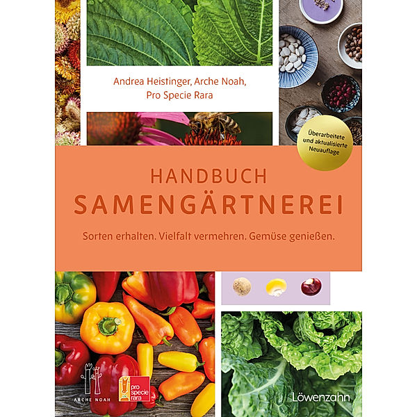 Handbuch Samengärtnerei, Andrea Heistinger, Verein ARCHE NOAH