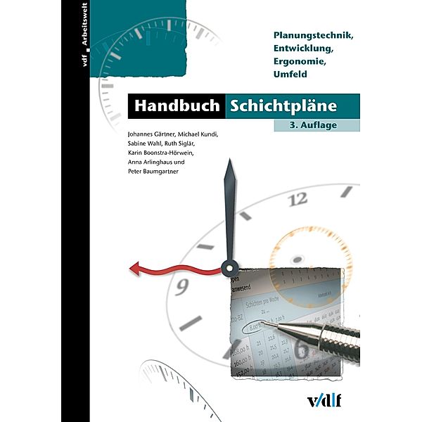 Handbuch Schichtpläne / Arbeitswelt Bd.15, Johannes Gärtner, Michael Kundi, Sabine Wahl, Ruth Siglär, Karin Boonstra-Hörwein, Anna Arlinghaus, Peter Baumgartner