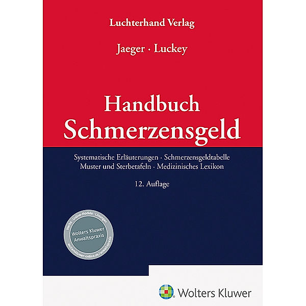 Handbuch Schmerzensgeld, Lothar Jaeger, Jan Luckey