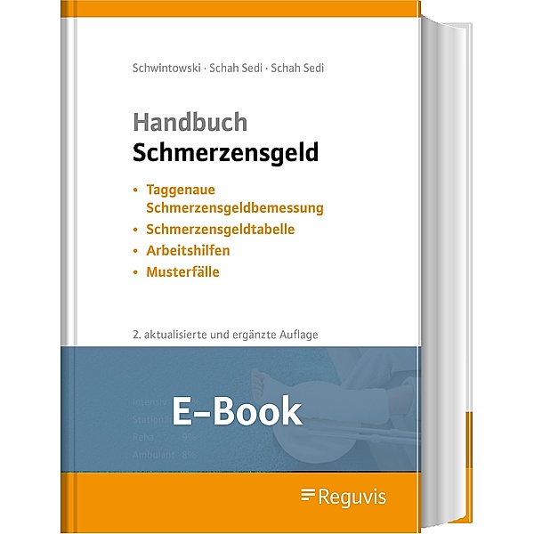 Handbuch Schmerzensgeld (E-Book), Hans-Peter Schwintowski, Cordula Schah Sedi, Michel Schah Sedi