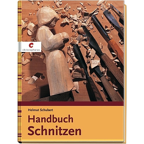 Handbuch Schnitzen, Helmut Schubert