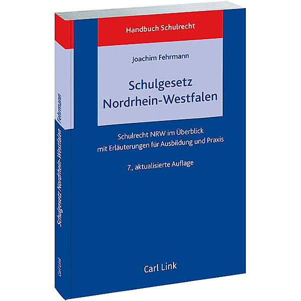 Handbuch Schulrecht: Das neue Schulgesetz Nordrhein-Westfalen