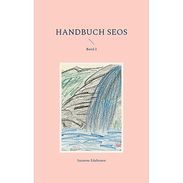 Handbuch SEOS / Handbuch SEOS Bd.1, Susanne Edelmann